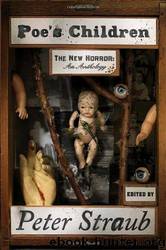 Poe's Children: The New Horror : An Anthology by Peter Straub
