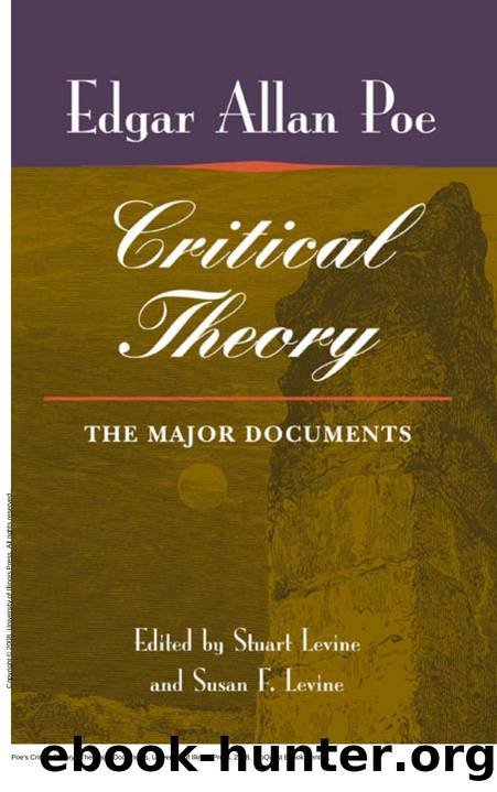 Poe's Critical Theory : The Major Documents by Susan Levine; Susan F. Levine
