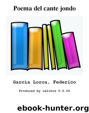 Poema del cante jondo by García Lorca Federico