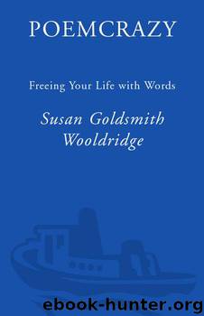 Poemcrazy: Freeing Your Life with Words by Wooldridge Susan G
