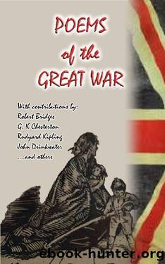 Poems from the Great War--17 Poems donated by notable poets for National Relief during WWI by Various