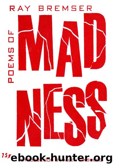 Poems of Madness by Ray Bremser