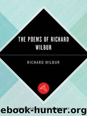 Poems of Richard Wilbur by Richard Wilbur