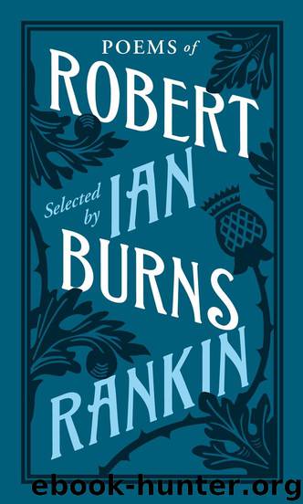 Poems of Robert Burns by Robert Burns & Ian Rankin