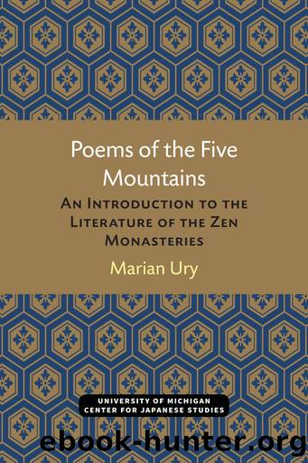 Poems of the Five Mountains: An Introduction to the Literature of the Zen Monasteries by Marian Ury