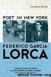 Poet in New York: A Bilingual Edition by Federico Garcia Lorca