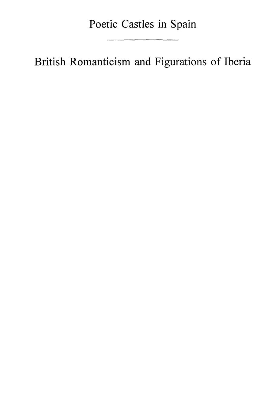 Poetic Castles In Spain: British Romanticism And Figurations Of Iberia by Diego Saglia