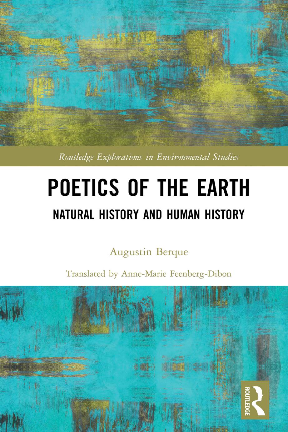 Poetics of the Earth: Natural History and Human History by Augustin Berque