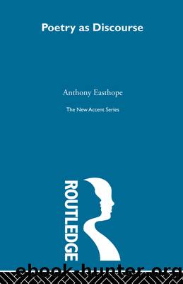 Poetry As Discourse by Easthope Antony;