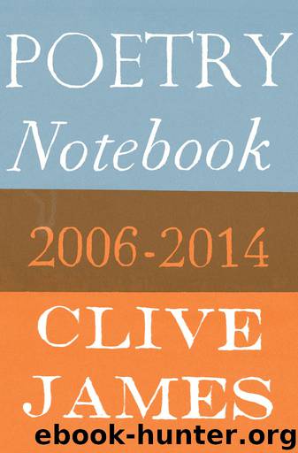Poetry Notebook by Clive James