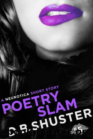 Poetry Slam by D. B. Shuster