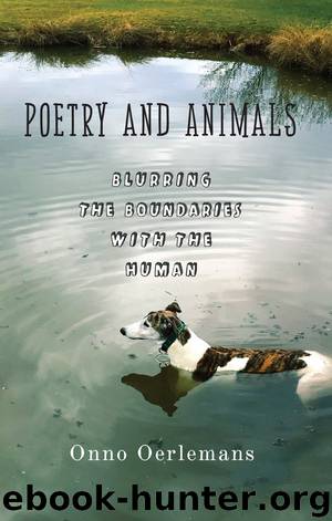Poetry and Animals: Blurring the Boundaries With the Human by Onno Oerlemans