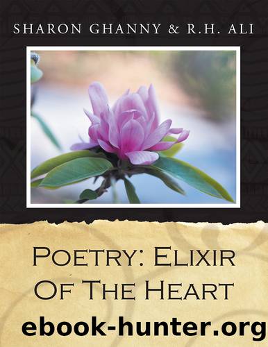 Poetry by Sharon Ghanny & R.H. Ali