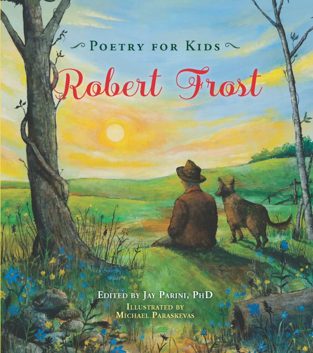 Poetry for Kids: Robert Frost by Robert Frost