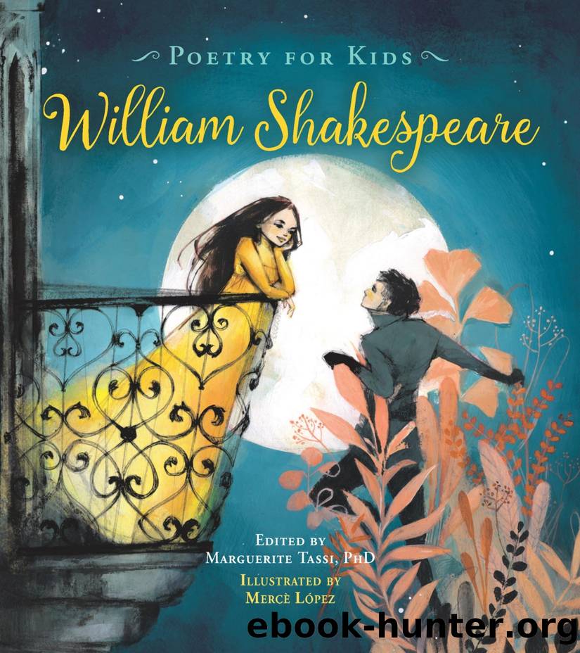 Poetry for Kids: William Shakespeare by William Shakespeare & Marguerite Tassi
