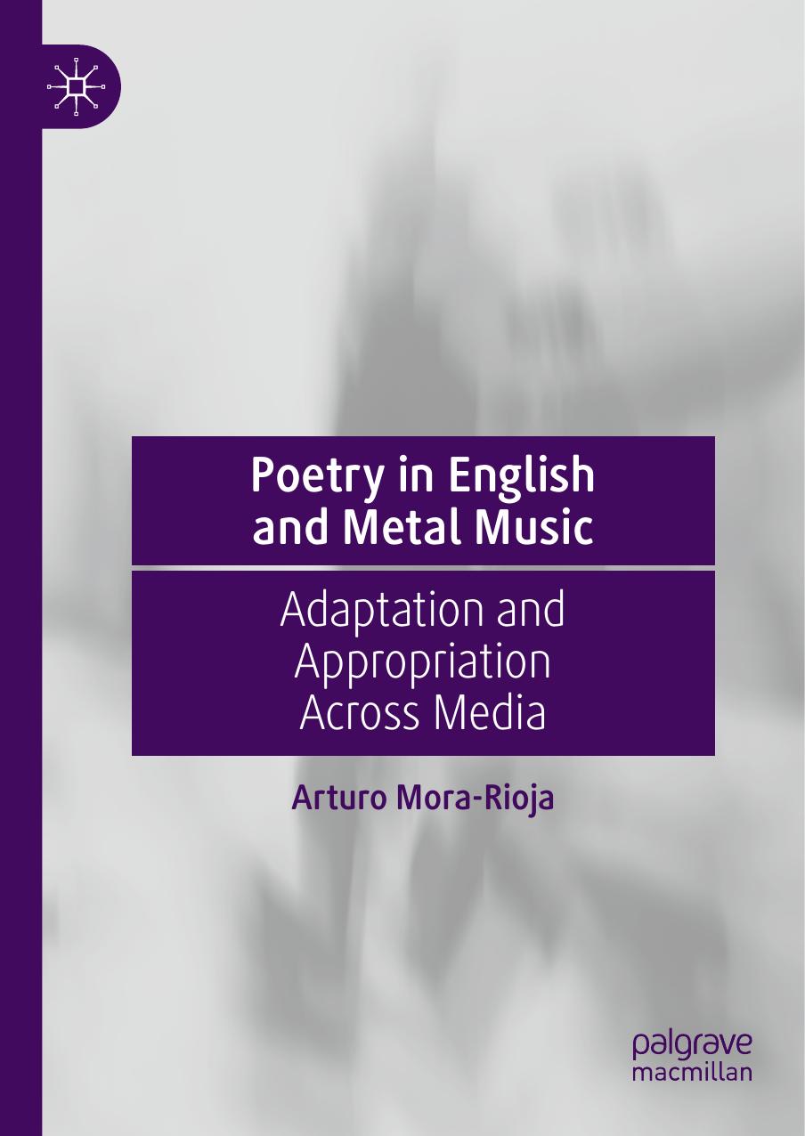 Poetry in English and Metal Music: Adaptation and Appropriation Across Media by Arturo Mora-Rioja
