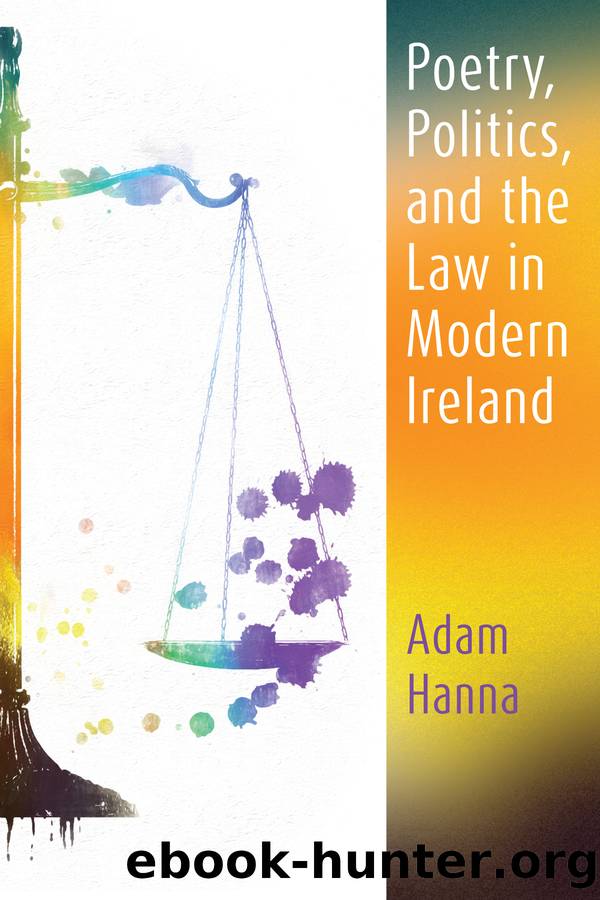 Poetry, Politics, and the Law in Modern Ireland by Adam Hanna