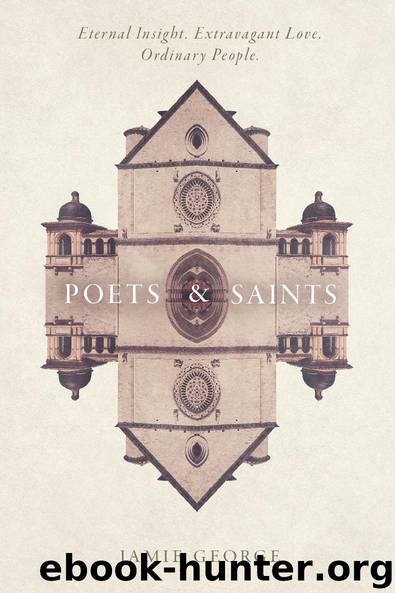 Poets and Saints by Jamie George