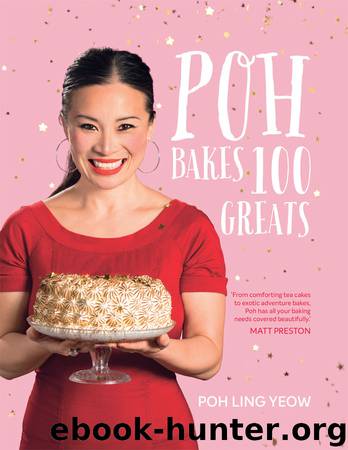 Poh Bakes 100 Greats by Poh Ling Yeow