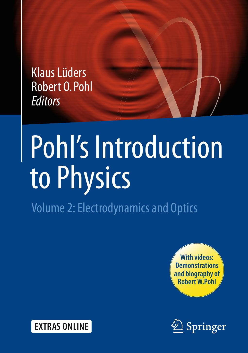 Pohlâs introduction to physics. Vol.2 Electrodynamics and optics by Luders K. Pohl R.O