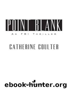 Point Blank (An FBI Thriller Book 10) by Coulter Catherine