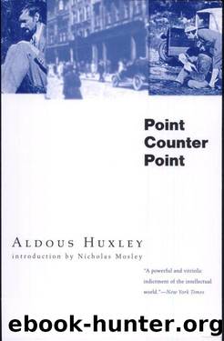 Point Counter Point by Aldous Huxley & Nicholas Mosley
