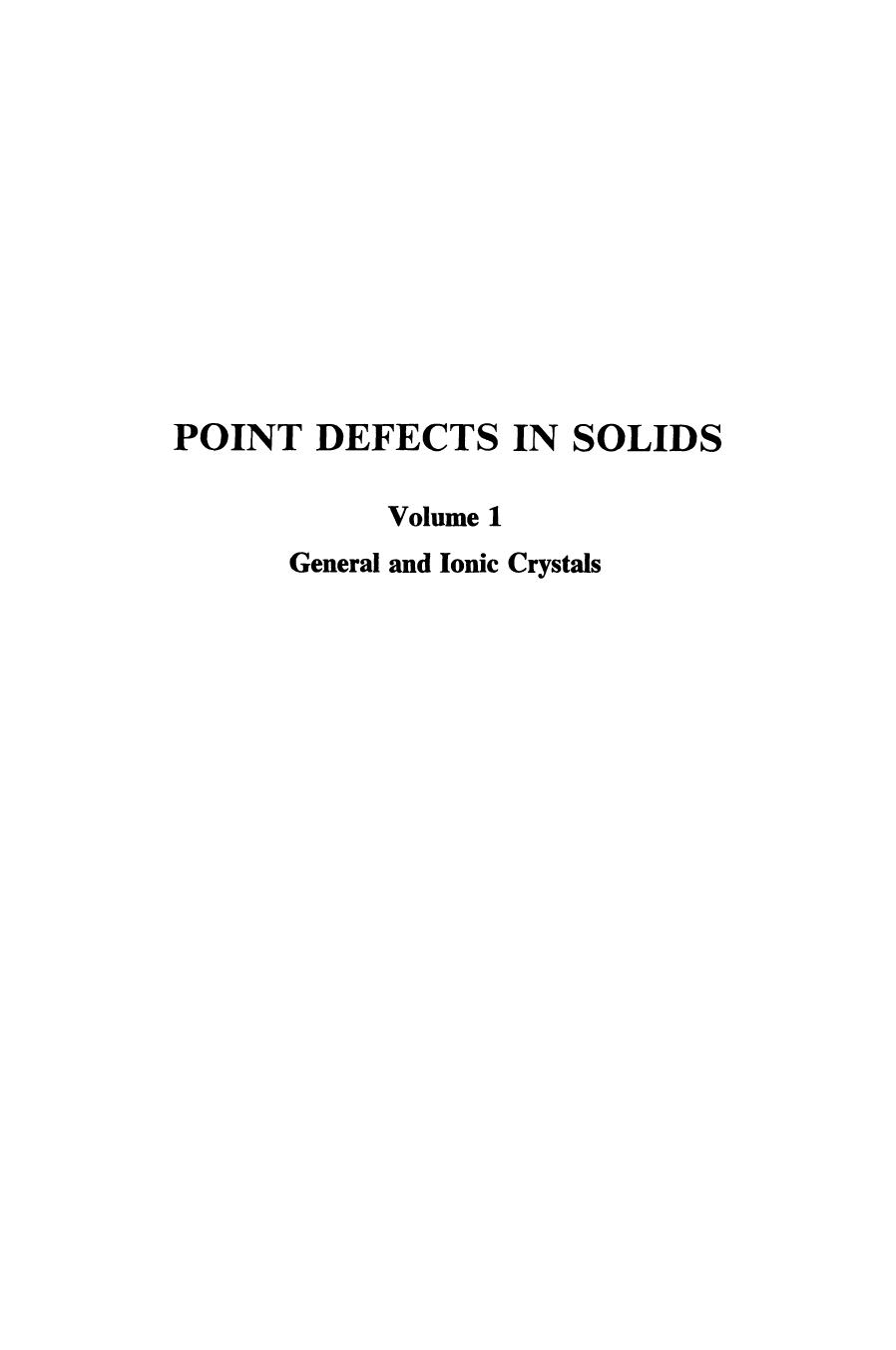 Point Defects in Solids: General and Ionic Crystals by A. D. Franklin (auth.) James H. Crawford Jr. Lawrence M. Slifkin (eds.)