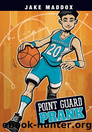 Point Guard Prank by Jake Maddox