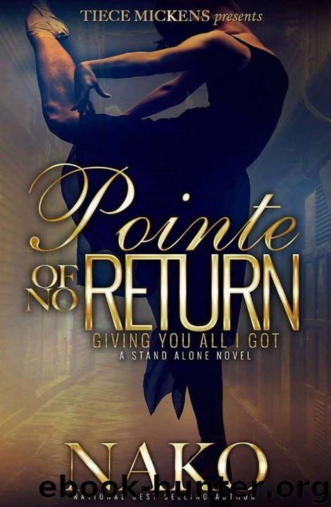 Pointe Of No Return: Giving You All I Got by Nako