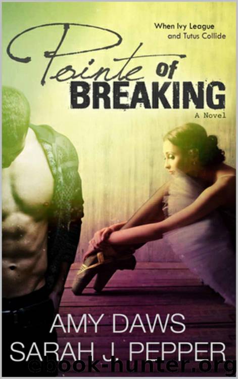 Pointe of Breaking by Amy Daws & Sarah J. Pepper