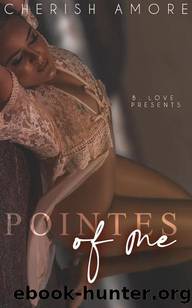 Pointes of Me by Cherish Amore