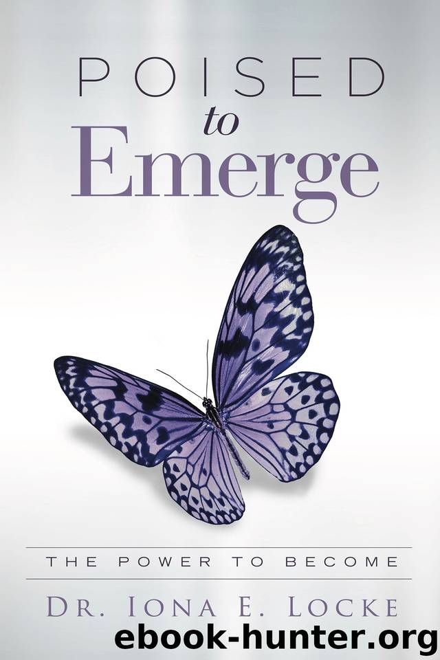 Poised to Emerge: The Power to Become by Locke Iona E