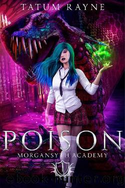 Poison (Morgansyth Academy Book 1) by Tatum Rayne
