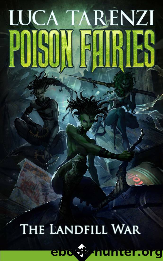 Poison Fairies - The Landfill War by Luca Tarenzi