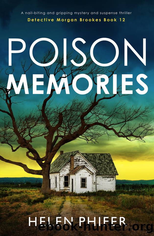 Poison Memories: A nail-biting and gripping mystery and suspense thriller (Detective Morgan Brookes Book 12) by Helen Phifer