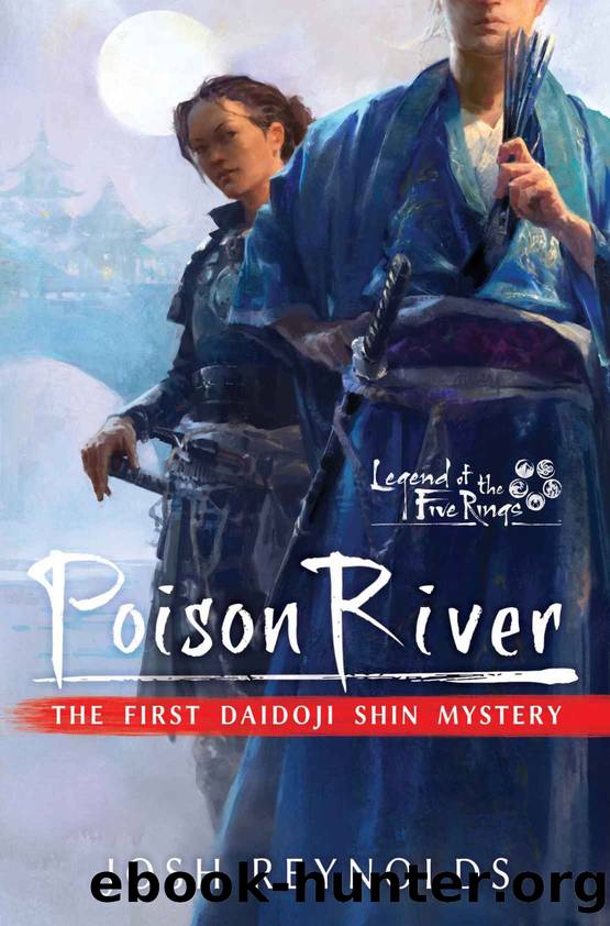 Poison River: Legend of the Five Rings: A Daidoji Shin Mystery (The Daidoji Shin Mysteries Book 1) by Josh Reynolds