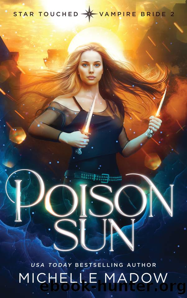 Poison Sun (Star Touched: Vampire Bride 2) by Michelle Madow