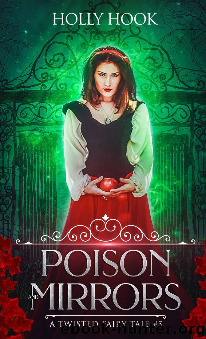 Poison and Mirrors by Holly Hook