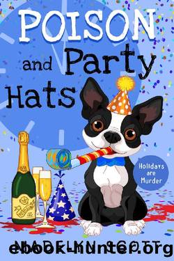 Poison and Party Hats: New Year's Eve (Holidays are Murder) by Madelyn Scott