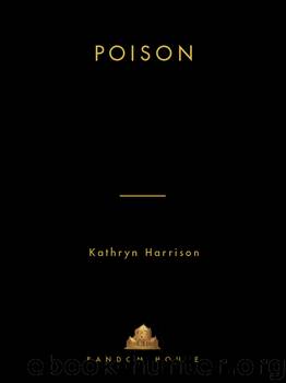 Poison by Kathryn Harrison