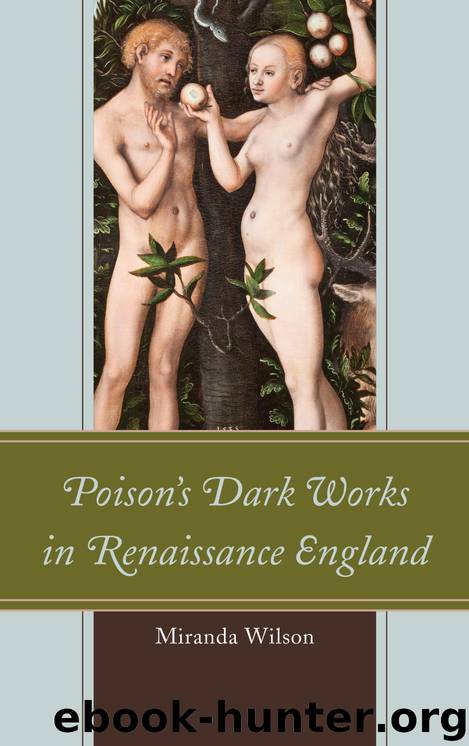 Poison's Dark Works in Renaissance England by Wilson Miranda;