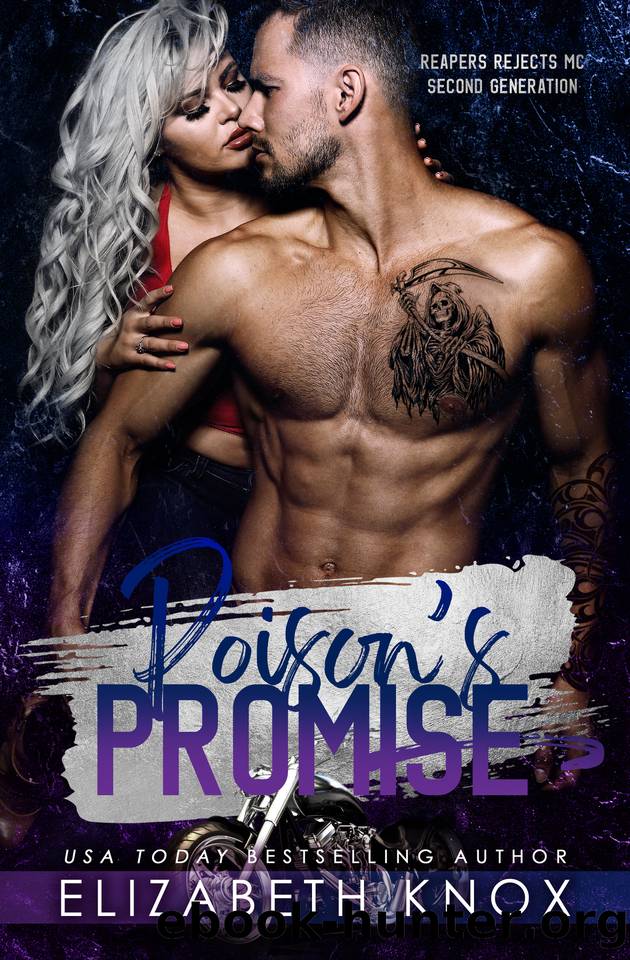 Poison's Promise (Reapers Rejects MC: Second Generation Book 4) by Elizabeth Knox