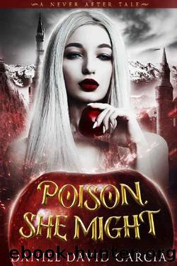 Poison, She Might by Daniel Garcia