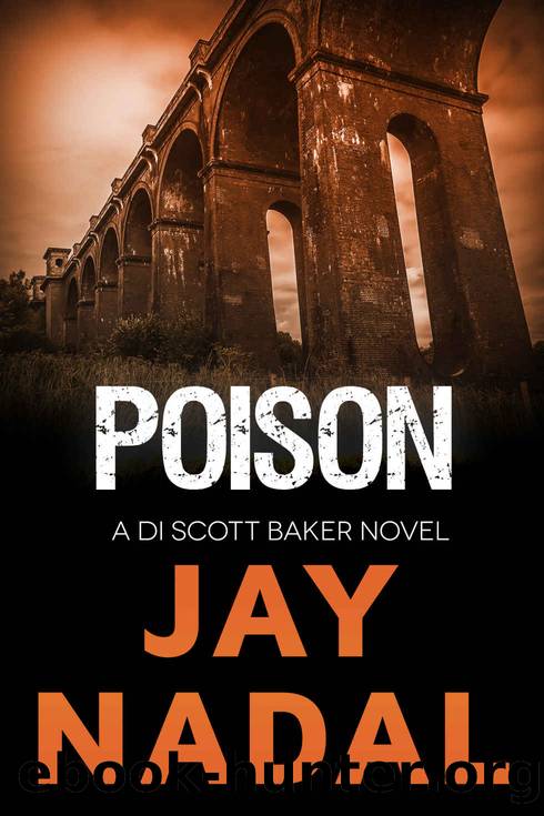 Poison: (The DI Scott Baker Series Book 8) by Jay Nadal