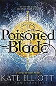 Poisoned Blade by Kate Elliott