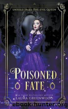 Poisoned Fate: Evil Queen by Laura Greenwood