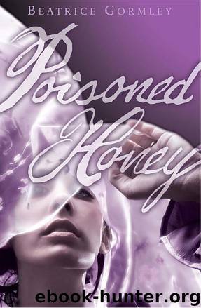 Poisoned Honey: A Story of Mary Magdalene by Gormley Beatrice