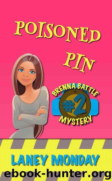 Poisoned Pin: A Cozy Mystery (Brenna Battle Book 2) by Laney Monday