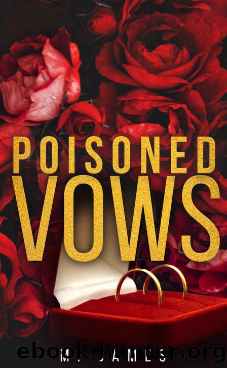 Poisoned Vows: A Dark Mafia Standalone by M. James
