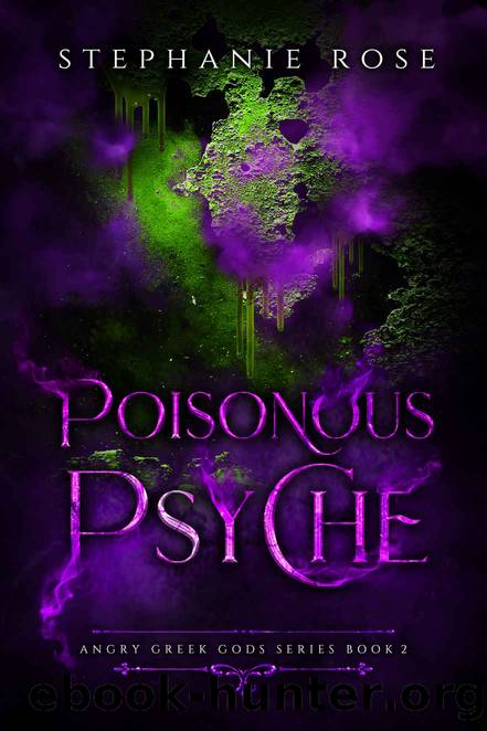 Poisonous Psyche by Rose Stephanie